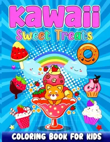 Kawaii sweet treats coloring book for kids: this book help to kawaii sweet fun & cute dessert, cupcake, donut kawaii doodle easy coloring pages for toddler girls, kids and adult other