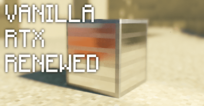 Vanilla RTX Renewed Texture Pack (1.20, 1.19) – MCPE/Bedrock