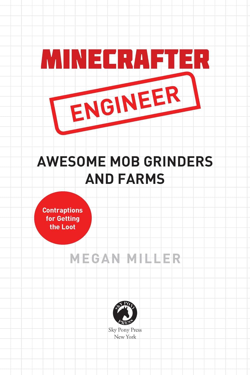 Minecrafter Engineer: Awesome Mob Grinders And Farms: Contraptions For ...