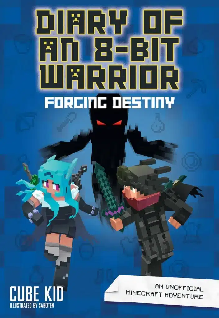 Diary Of An 8-Bit Warrior: Forging Destiny: An Unofficial Minecraft ...