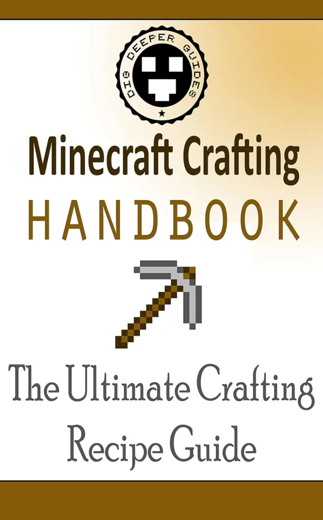 Minecraft Craftoing Guide Minecraft Crafting Handbook: The Ultimate Crafting Recipe Guide (Dig ...