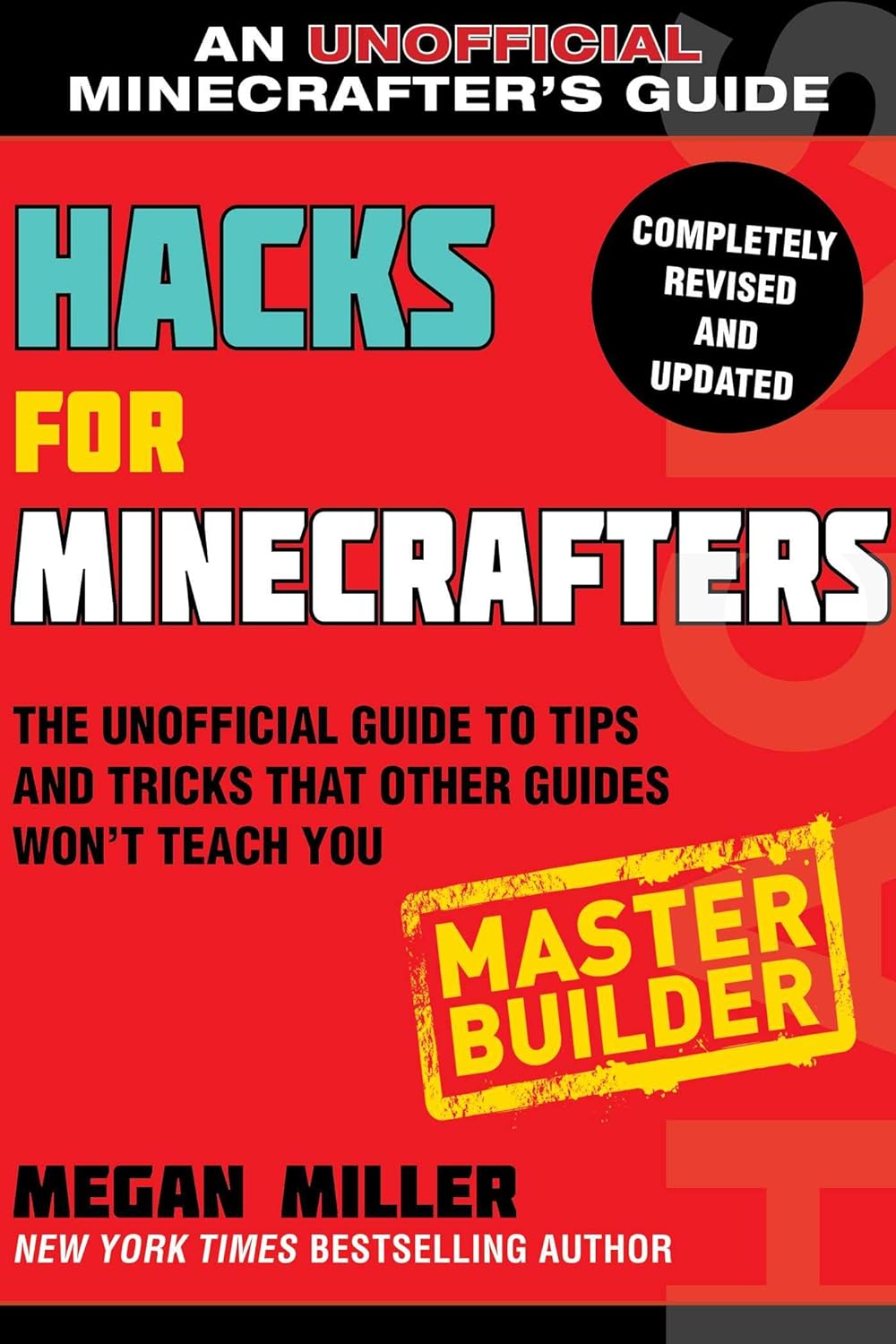 Hacks For Minecrafters: Master Builder: The Unofficial Guide To Tips ...
