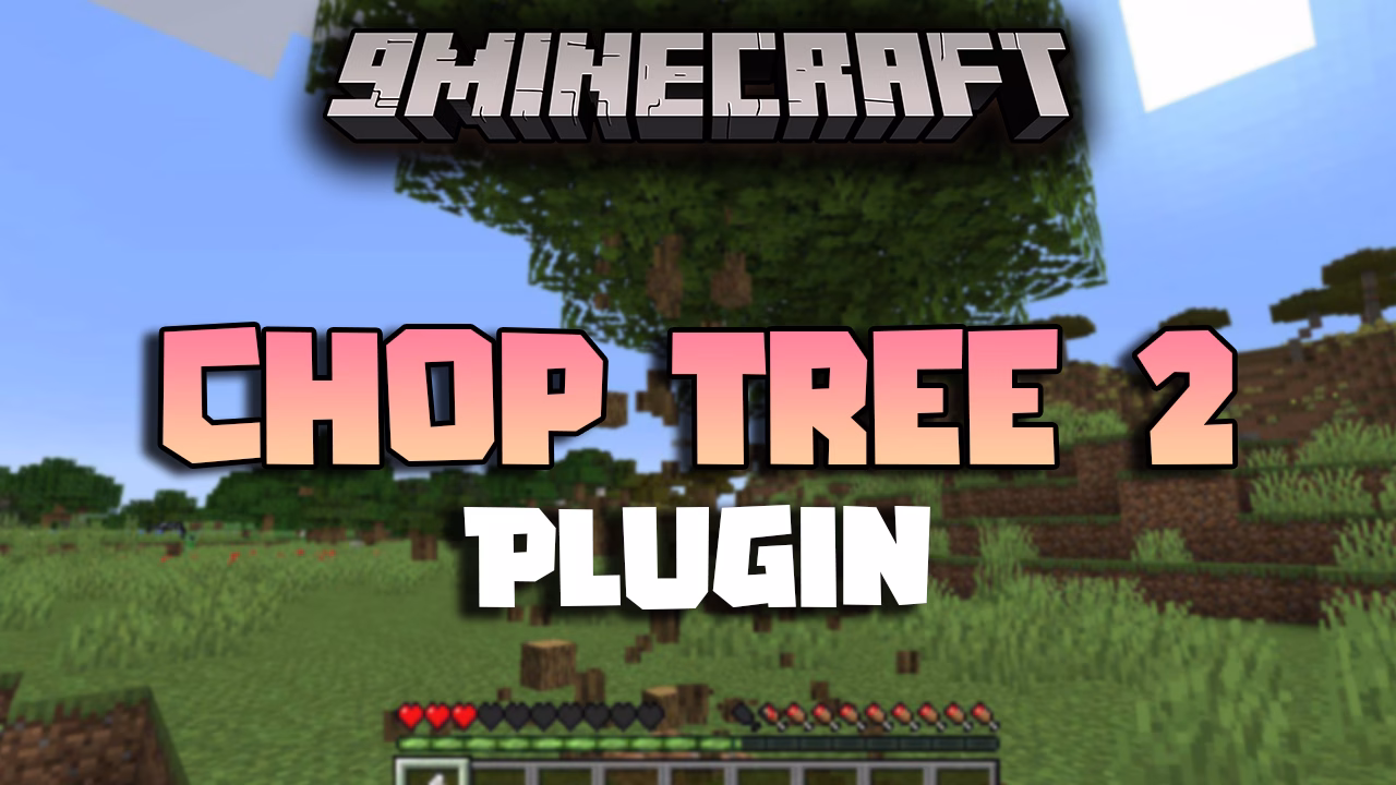 Chop Tree 2 Plugin (1.20.6, 1.20.1) – Tree Felling Is Easy When They Pop Like Cactus Chop tree 2 plugin (1. 20. 6, 1. 20. 1) – tree felling is easy when they pop like cactus