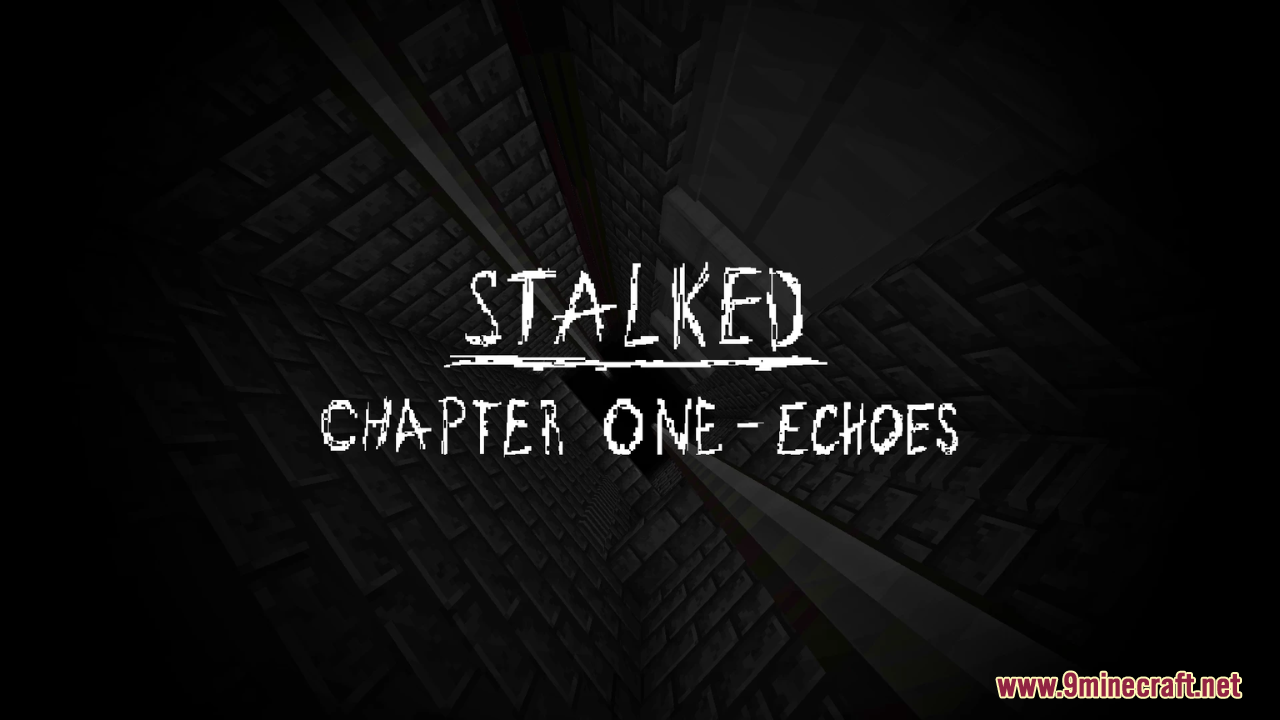 Stalked: Chapter One Map (1.20.1) – Echoes