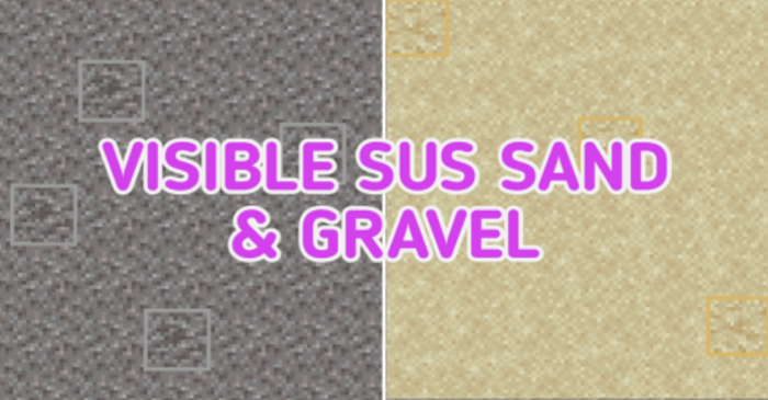 Visible Sus Sand and Gravel Texture Pack (1.21) – MCPE/Bedrock Visible Sus Sand and Gravel Texture Pack (1.21) – MCPE/Bedrock