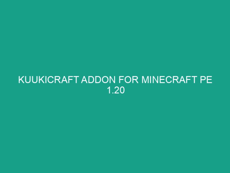 Kuukicraft addon for minecraft pe 1. 20