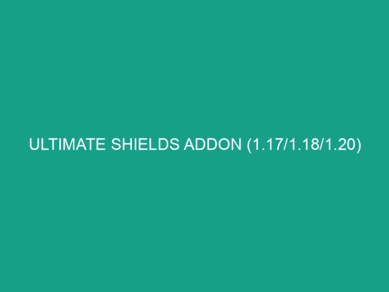Ultimate shields addon (1. 17/1. 18/1. 20)