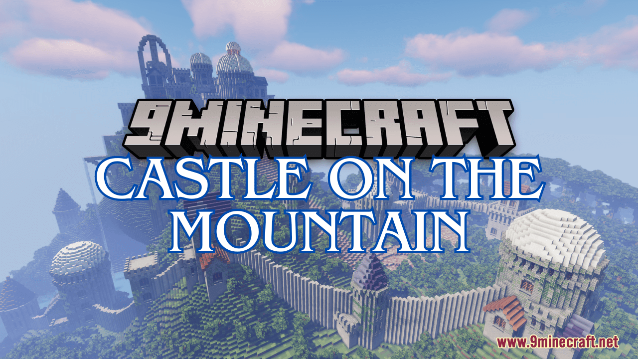 Castle On The Mountain Map (1.21.3, 1.20.1) - Fantasy Build - Aadhu.com