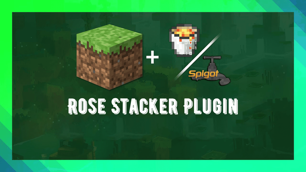 Rose Stacker Plugin (1.20.1, 1.19.4) – Spigot - Aadhu.com
