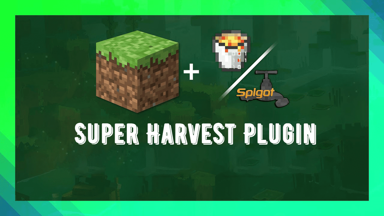Super Harvest Plugin (1.19.4, 1.18.2) – Spigot - Aadhu.com