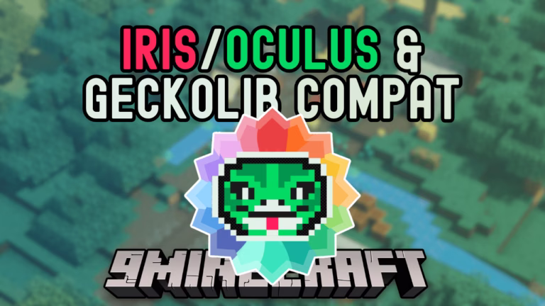 Iris/oculus & geckolib compat mod (1. 21. 4, 1. 20. 1) – no more animation glitches