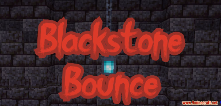 Blackstone bounce map (1. 21. 8, 1. 20. 1) for minecraft