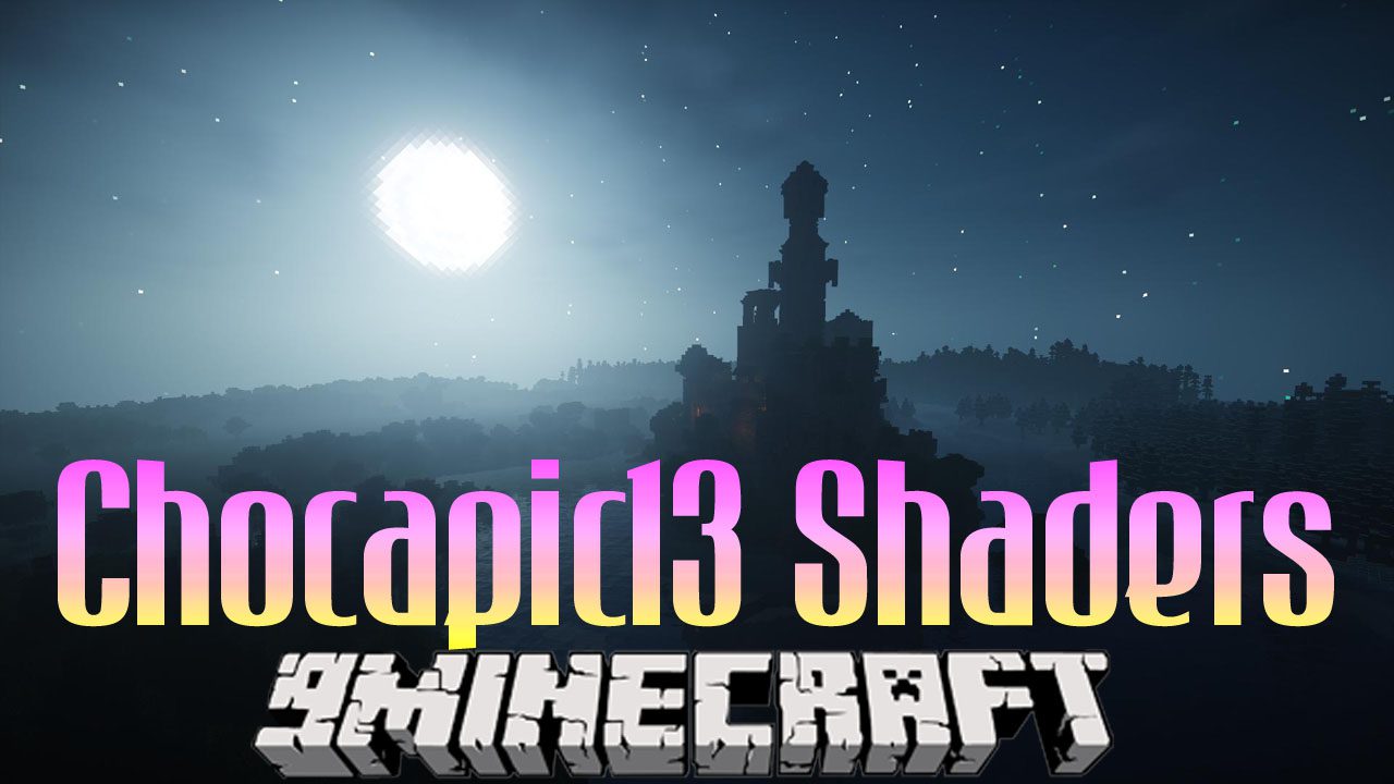 Chocapic13 Shaders (1.21.10, 1.20.1) – Special Kind of Shader