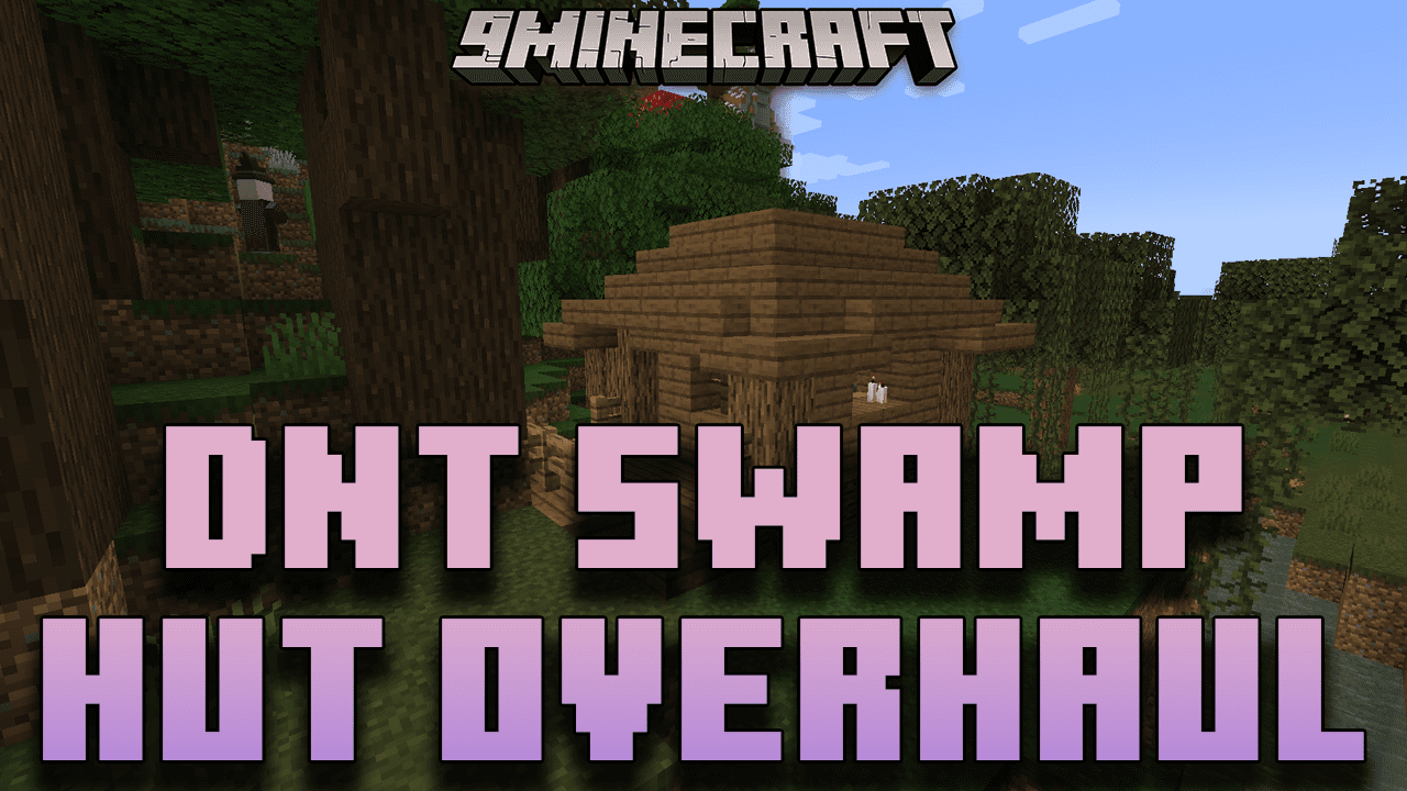 DnT Swamp Hut Overhaul Mod (26.1.1, 1.20.1) – Revitalizing Swamps
