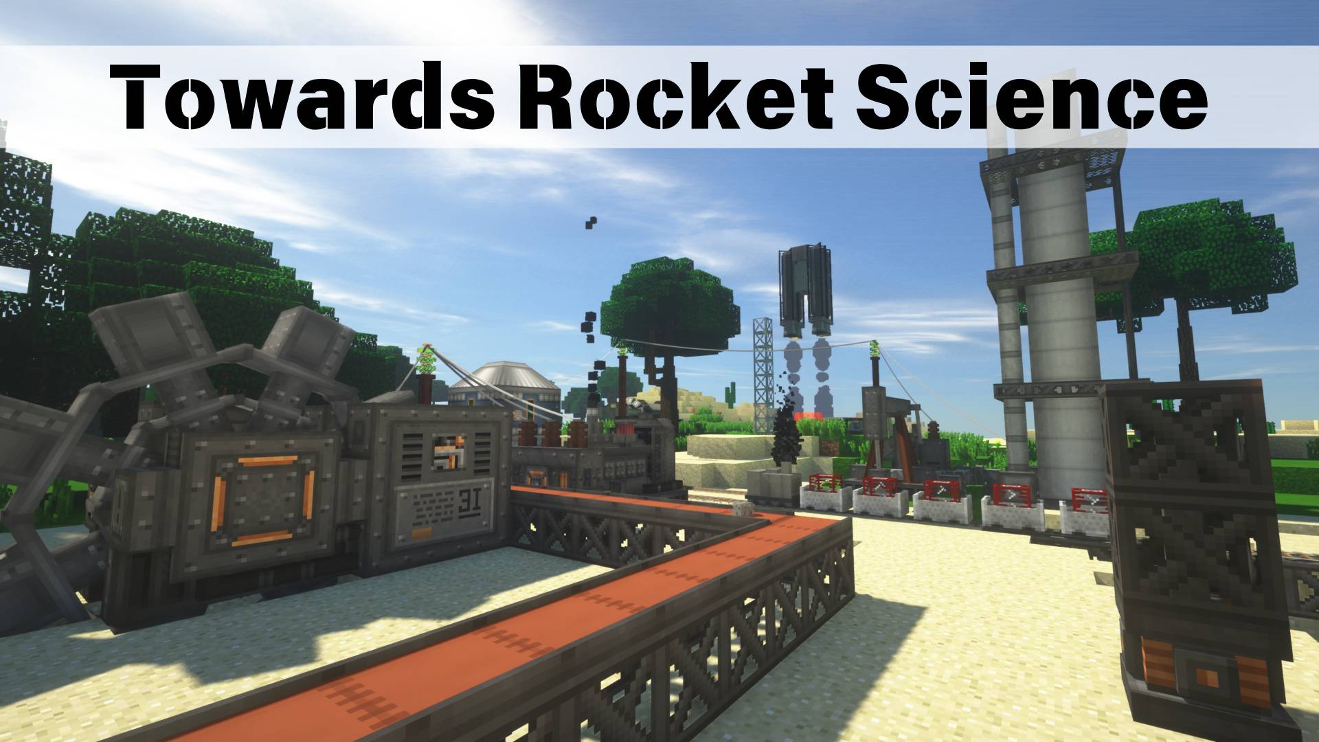 Towards Rocket Science Modpack (1.12.2) – Automation to Interstellar Travel