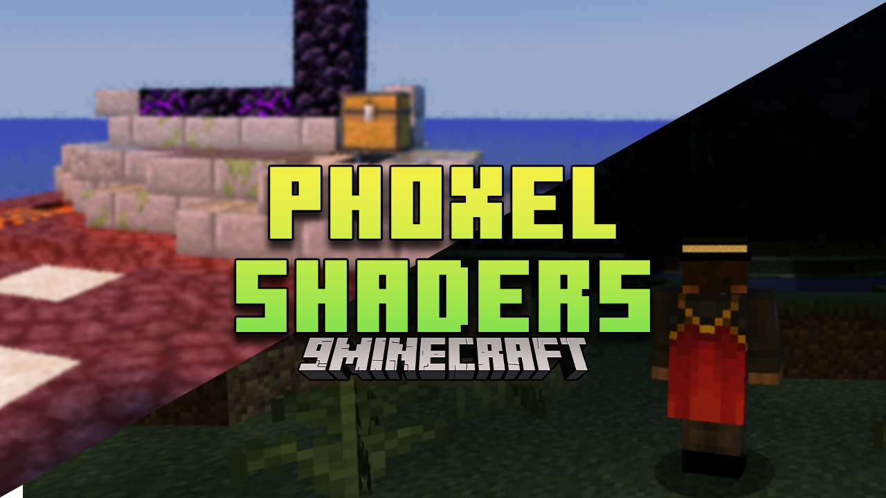 Phoxel Shaders (26.1.2, 1.20.1) – Realistic Lighting Meets Classic Style