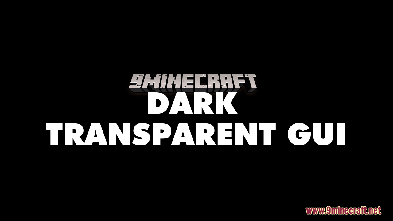 Dark Transparent GUI Resource Pack (26.1.2, 1.21.1) – Texture Pack