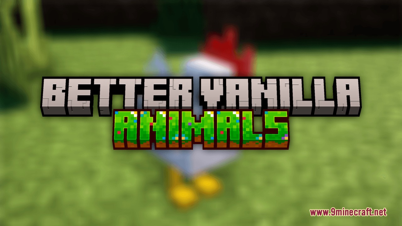 Better Vanilla Animals Heycronus Resource Pack (26.1.2, 1.20.1) 6 Title card for better vanilla animals featuring a blurred chicken in a field